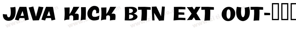 Java Kick BTN Ext Out字体转换